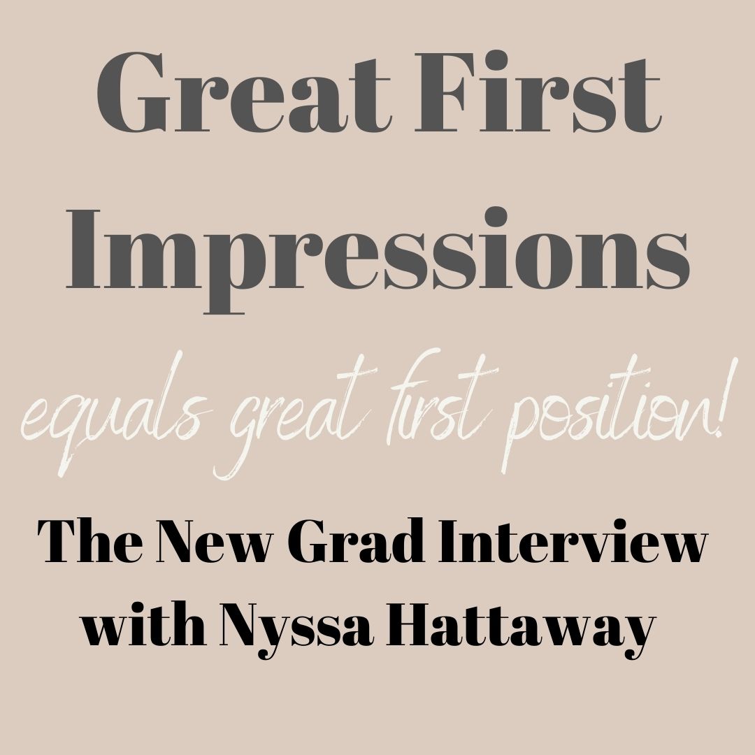 Great First Impression Equals Great First Position: The New Grad Inter ...